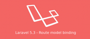 Laravel 5.3 route model binding